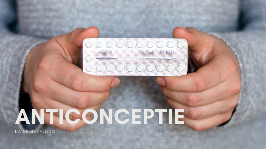 Anticonceptie na de bevalling: mijn ervaring - Emie Budde